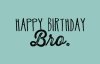 happy_b_day_bro.jpg